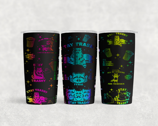 Stay Trashy Laser Engraved Full Wrap Design 20oz Tumbler