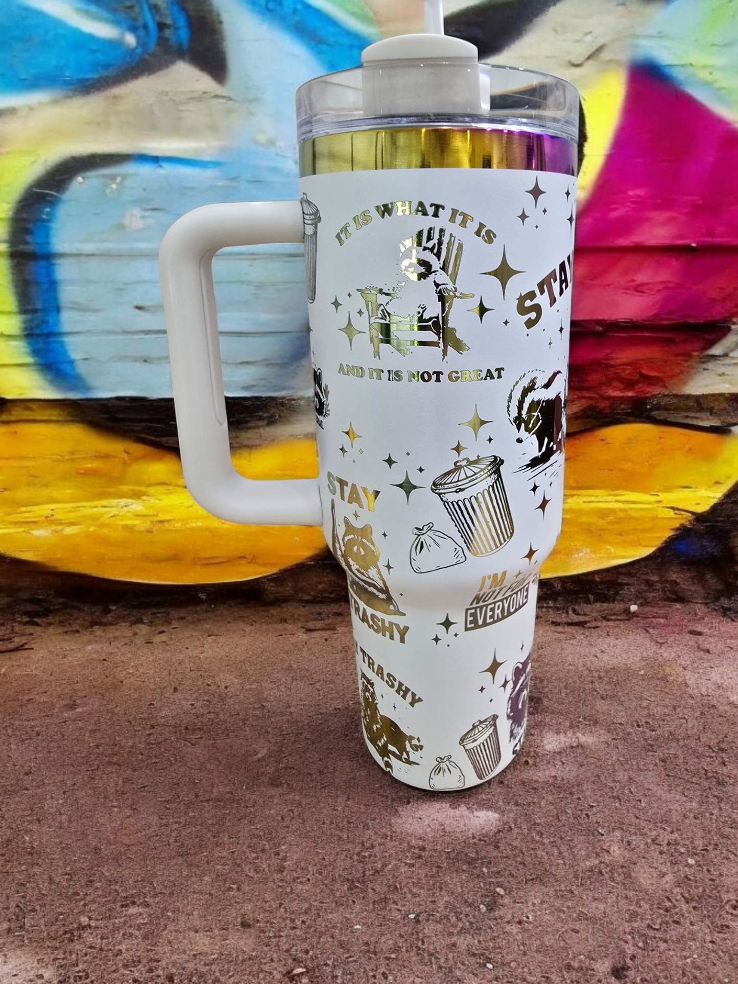 Stay Trashy 40 oz Tumbler